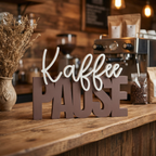 Deko Schriftzug „Kaffee Pause“