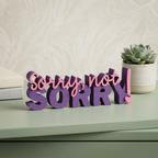 Sorry, not Sorry – Moderner Deko-Schriftzug mit Statement