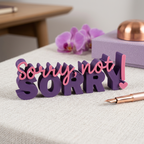 Sorry, not Sorry – Moderner Deko-Schriftzug mit Statement