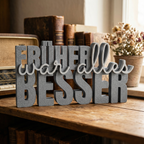 Dekoschriftzug „Früher war alles besser“ – Nostalgie zum Aufstellen mit Herz
