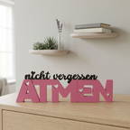„Nicht vergessen: Atmen“ – Liebevolle Deko mit Herz