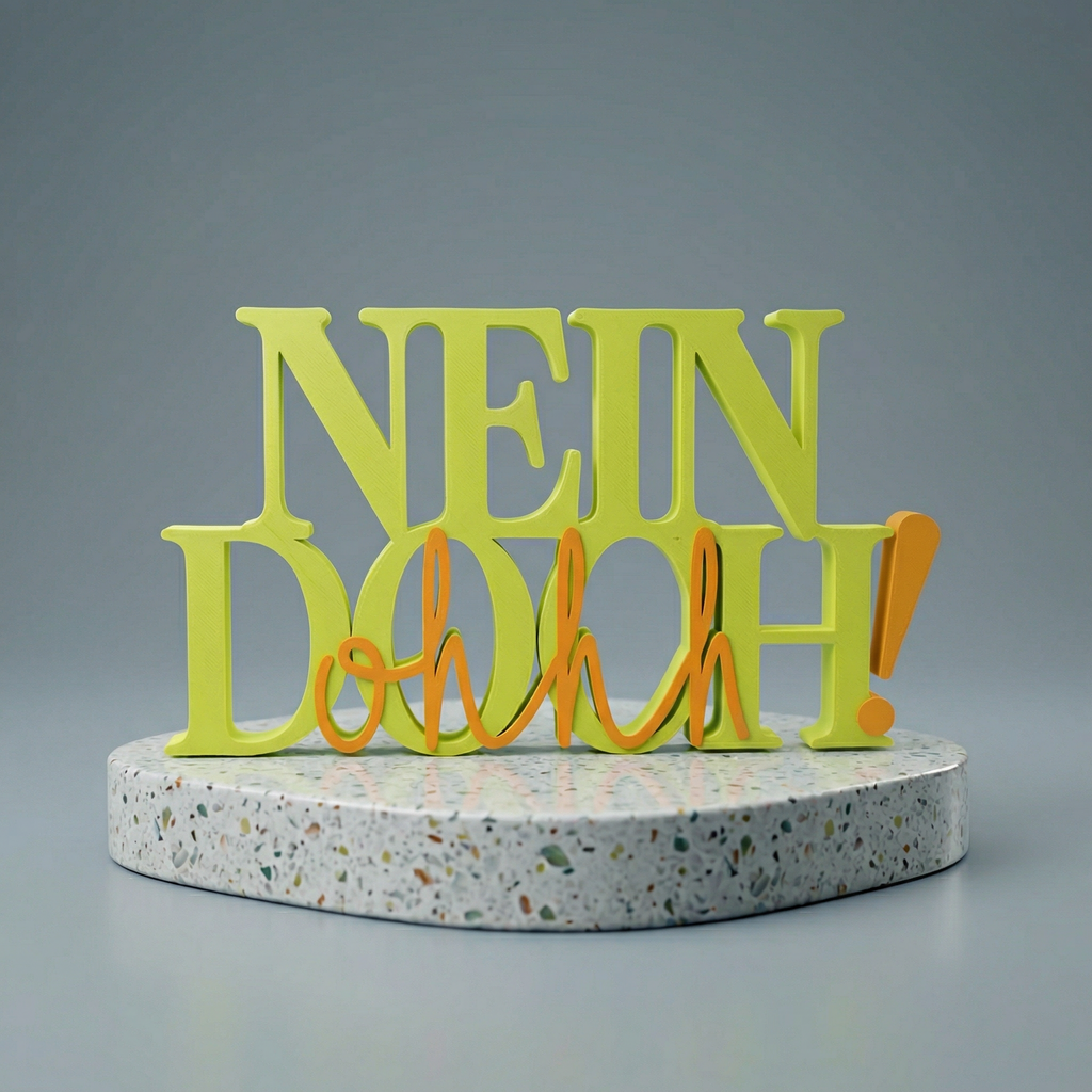NEIN DOCH OH! – Dekoschriftzug aus 3D-Druck