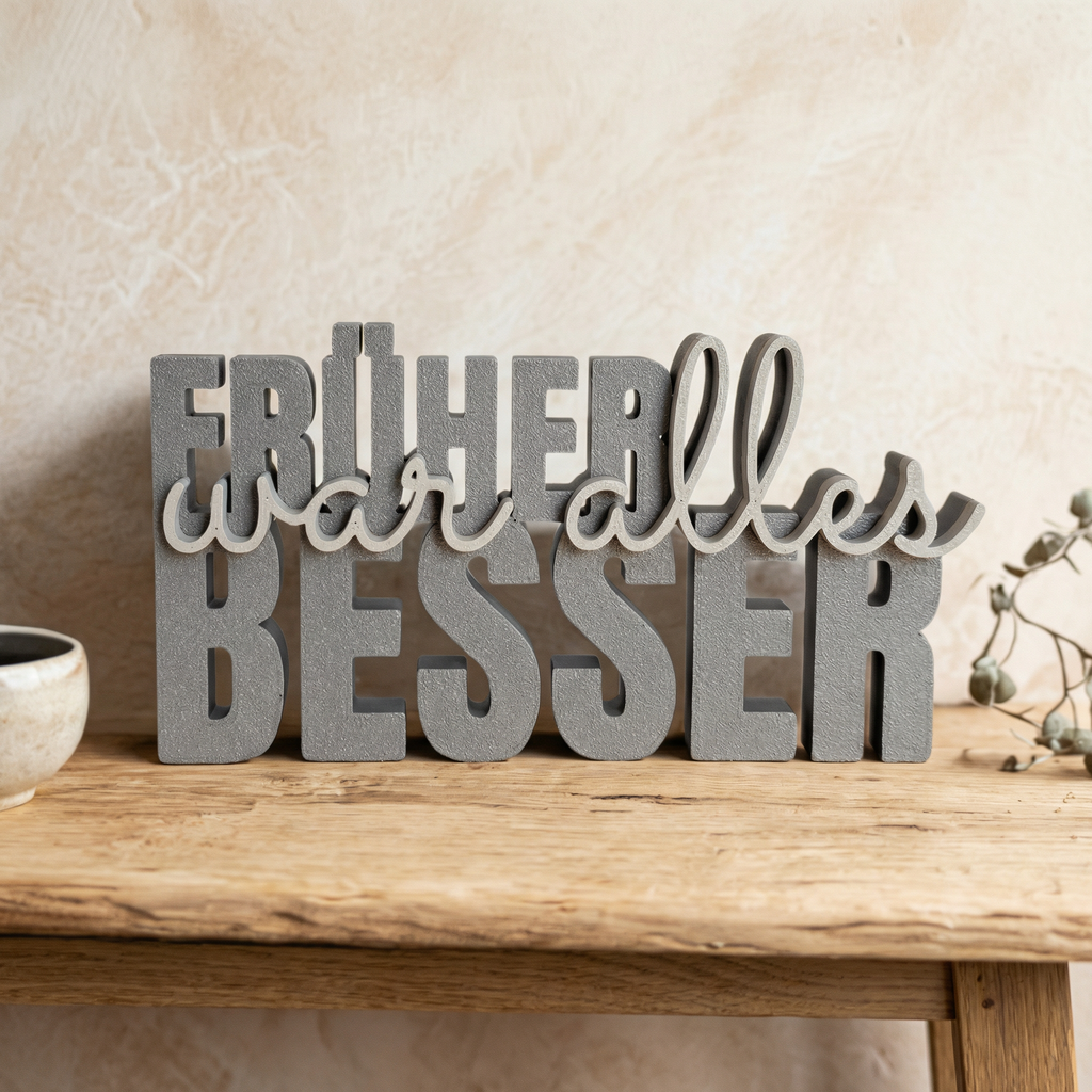 Dekoschriftzug „Früher war alles besser“ – Nostalgie zum Aufstellen mit Herz