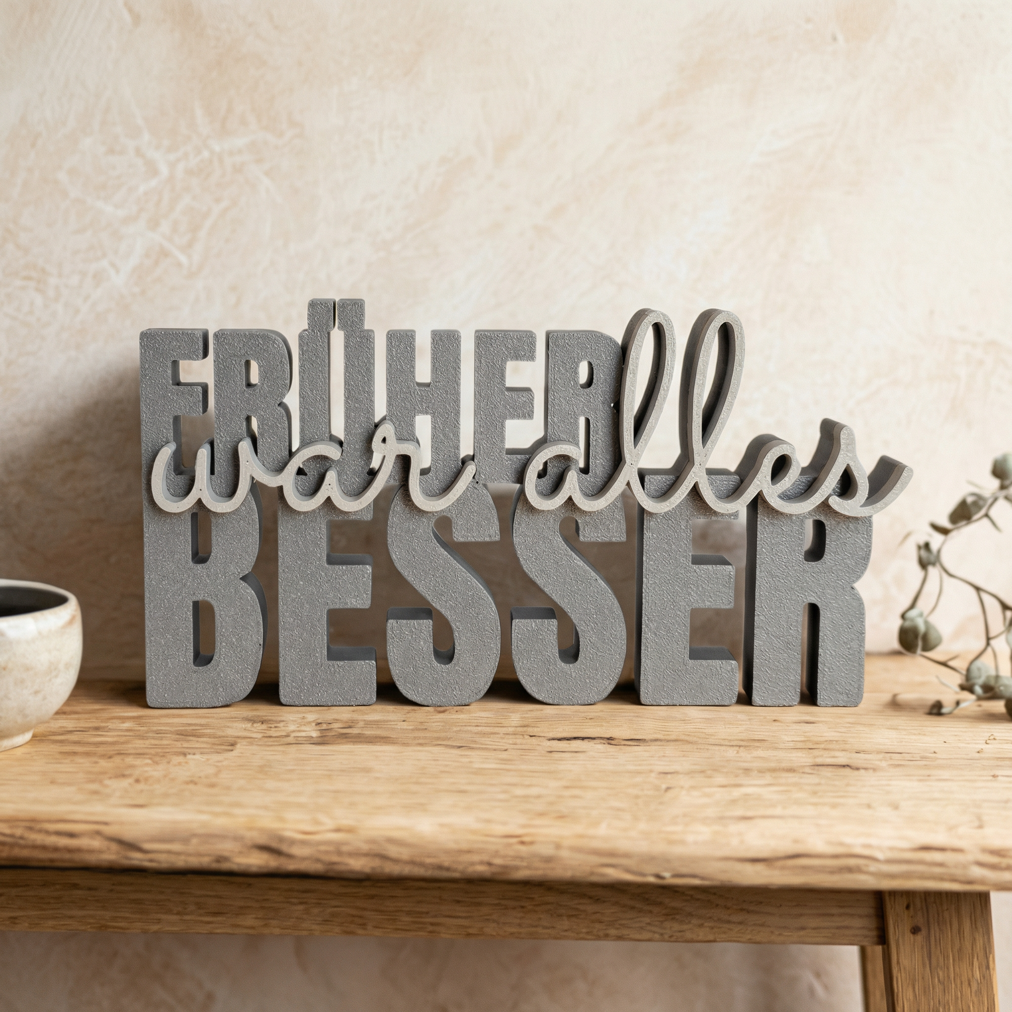 Dekoschriftzug „Früher war alles besser“ – Nostalgie zum Aufstellen mit Herz