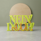 NEIN DOCH OH! – Dekoschriftzug aus 3D-Druck