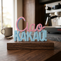 Ciao Kakao – Lustiger Deko-Schriftzug mit humorvollem Spruch