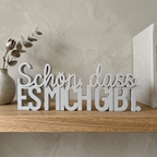 Schön, dass es mich gibt – Humorvoller Deko-Schriftzug mit Selbstliebe-Statement