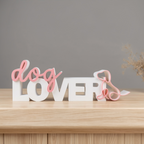 Dog Lover Schriftzug – Dekorativer Aufsteller für Hundefreunde