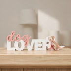 Dog Lover Schriftzug – Dekorativer Aufsteller für Hundefreunde