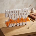 Heute ist ein guter Tag um glücklich zu sein – Dekorativer Motivations-Schriftzug