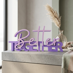 Better Together – Moderner Deko-Schriftzug für Zusammenhalt