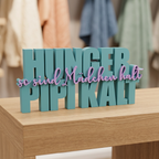 Hunger Pipi Kalt – Witziger Deko-Schriftzug mit lustigem Spruch