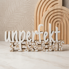 Unperfekt Perfekt – Moderner Deko-Schriftzug mit positiver Botschaft