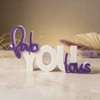 Fab You Lous – Moderner Deko-Schriftzug mit motivierender Botschaft